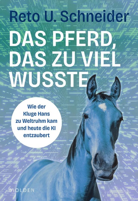 Das Pferd, das zu viel wusste - Reto U. Schneider