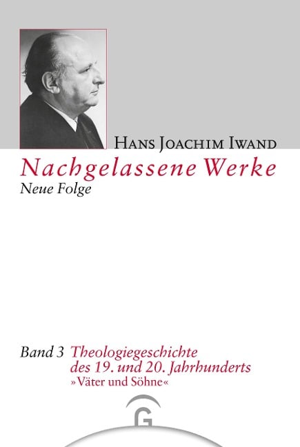 Theologiegeschichte des 19. und 20. Jahrhunderts - Hans Joachim Iwand