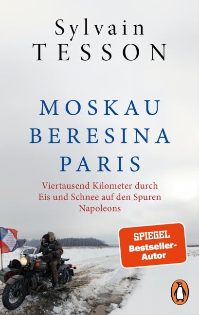 Moskau - Beresina - Paris - Sylvain Tesson