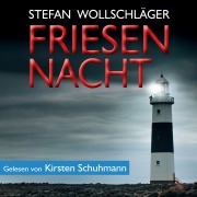 Cover-Bild zum Titel 'Friesennacht: Ostfriesen-Krimi' von 'Stefan Wollschläger'