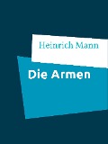 Cover-Bild zum Titel 'Die Armen' von 'Heinrich Mann'