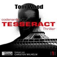 Codename: Tesseract - Tom Wood