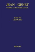 Cover-Bild zum Titel 'Werke in Einzelbänden 7. Gedichte' von 'Jean Genet'