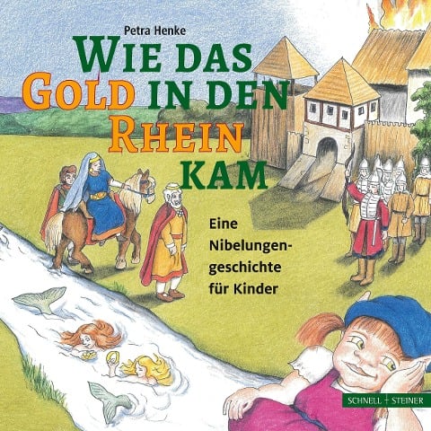 Wie das Gold in den Rhein kam - Petra Henke