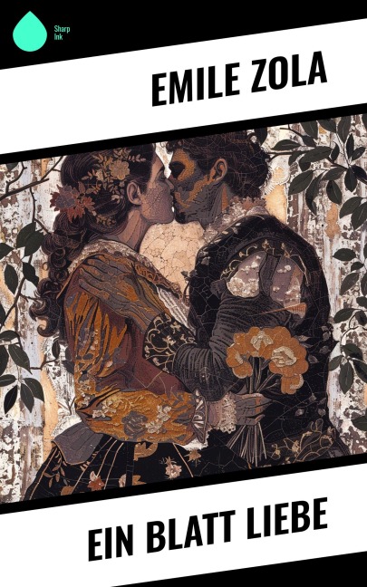 Ein Blatt Liebe - Emile Zola