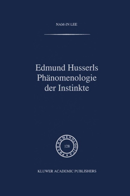 Edmund Husserls Phänomenologie der Instinkte - Nam-In Lee