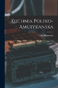 Kuchnia polsko-amerykanska - 