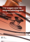 Cover-Bild zum Titel '112 vragen over de zorgverzekeringswet' von 'Henriëtte van der Horst, Christine Beerepoot'