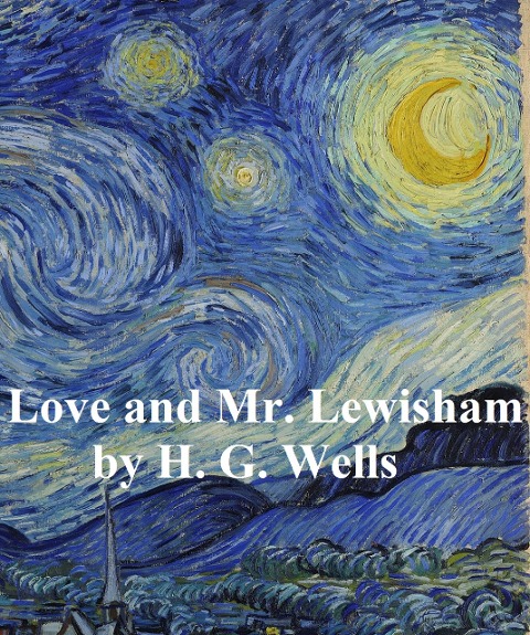 Love and Mr. Lewisham - H. G. Wells