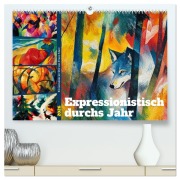 Cover-Bild zum Titel 'Expressionistisch durchs Jahr (hochwertiger Premium Wandkalender 2026 DIN A2 quer), Kunstdruck in Hochglanz' von 'Sabine Löwer'