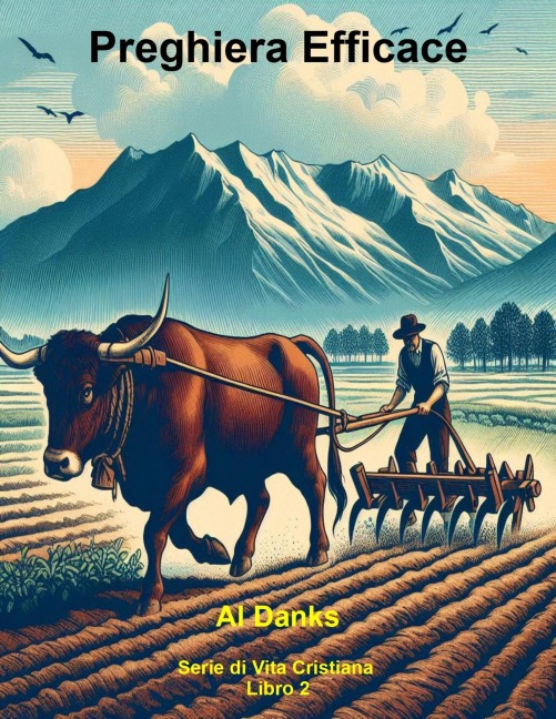 Preghiera Efficace (Serie di vita cristiana, #2) - Al Danks
