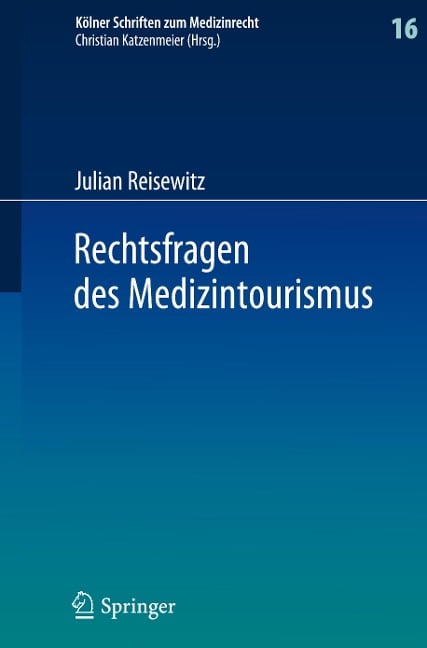 Rechtsfragen des Medizintourismus - Julian Reisewitz