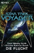 Cover-Bild zum Titel 'Star Trek - Voyager: Die Flucht' von 'Dean Wesley Smith, Kristine Kathryn Rusch'