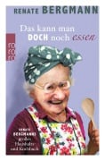 Cover-Bild zum Titel 'Das kann man doch noch essen' von 'Renate Bergmann'