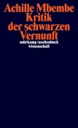 Cover-Bild zum Titel 'Kritik der schwarzen Vernunft' von 'Achille Mbembe'
