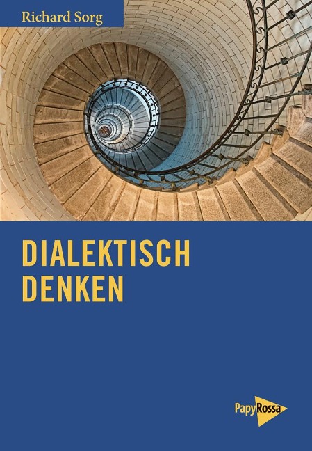 Dialektisch denken - Richard Sorg