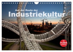 Cover-Bild zum Titel 'Auf der Route der Industriekultur (Wandkalender 2026 DIN A4 quer), CALVENDO Monatskalender' von 'Peter Schickert'