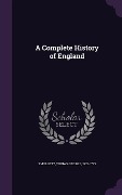 Cover-Bild zum Titel 'A Complete History of England' von 'Tobias George Smollett'