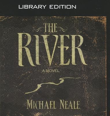 The River (Library Edition) - Michael Neale
