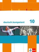 Cover-Bild zum Titel 'deutsch.kompetent. 10. Klasse. Schülerbuch mit Onlineangebot. Allgemeine Ausgabe' von ''