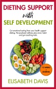 Cover-Bild zum Titel 'Dieting with self development in 12 weeks' von 'Elisabeth Davis'