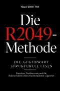 Cover-Bild zum Titel 'Die R2049-Methode: Die Gegenwart strukturell lesen' von 'Klaus-Dieter Thill'