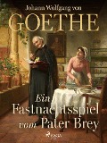 Cover-Bild zum Titel 'Ein Fastnachtsspiel vom Pater Brey' von 'Johann Wolfgang von Goethe'