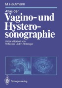 Cover-Bild zum Titel 'Atlas der Vagino- und Hysterosonographie' von 'Maximilian Hautmann'