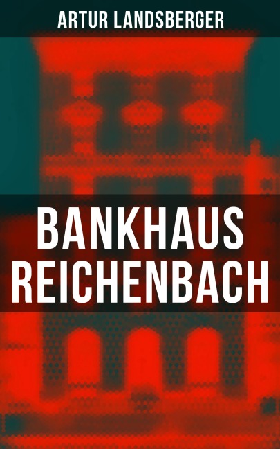 Bankhaus Reichenbach - Artur Landsberger