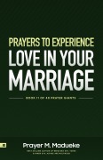 Cover-Bild zum Titel 'Prayers to Experience Love in your Marriage' von 'Prayer M. Madueke'