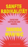 Sanfte Radikalität - Jagoda Marinic