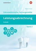 Cover-Bild zum Titel 'Leistungsabrechnung für die Zahnmedizinische Fachangestellte' von 'Barbara Meurer, Edith Lönnies, Andrea Sagurna, Ingrid Turck'