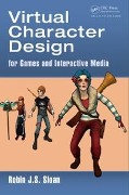Cover-Bild zum Titel 'Virtual Character Design for Games and Interactive Media' von 'Robin James Stuart Sloan'