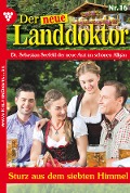Der neue Landdoktor 16 - Arztroman - Tessa Hofreiter