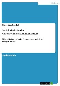 Cover-Bild zum Titel 'Social Media in der Unternehmenskommunikation' von 'Christian Seidel'