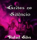 Gritos no Silêncio - Rafael Silva