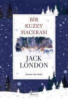 Bir Kuzey Macerasi Bez Ciltli - Jack London