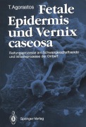 Cover-Bild zum Titel 'Fetale Epidermis und Vernix caseosa' von 'Theodoros Agorastos'