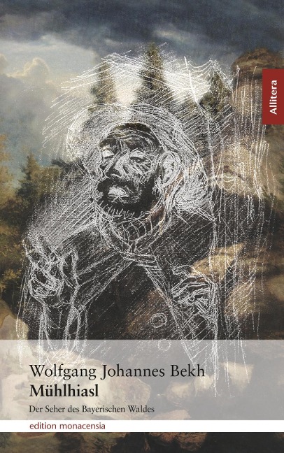 Mühlhiasl - Wolfgang Johannes Bekh