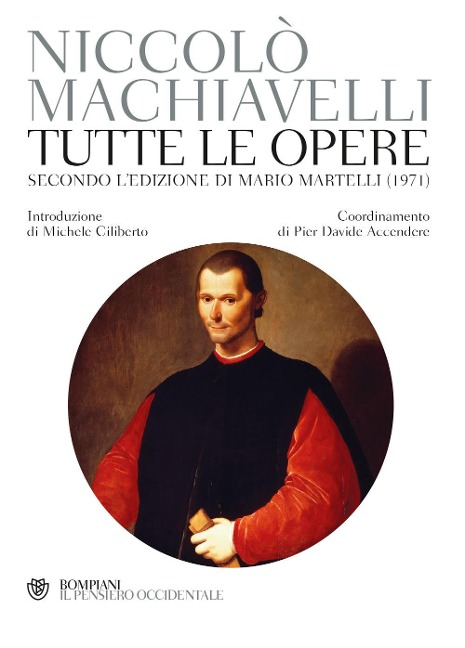 Tutte le opere. Secondo l'edizione di Mario Martelli (1971) - Niccolò Machiavelli