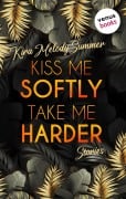 Cover-Bild zum Titel 'Kiss me softly, take me harder' von 'Kira Melody Summer'