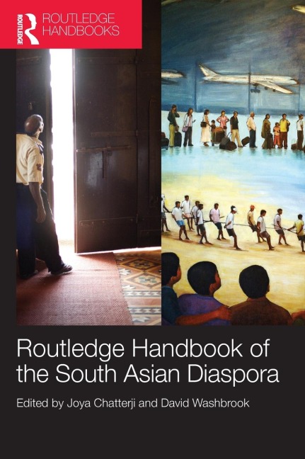 Routledge Handbook of the South Asian Diaspora - 