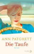 Cover-Bild zum Titel 'Die Taufe' von 'Ann Patchett'