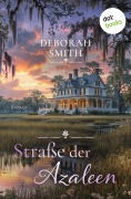 Cover-Bild zum Titel 'Straße der Azaleen' von 'Deborah Smith'