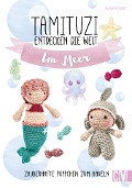 Cover-Bild zum Titel 'Tamituzi entdecken die Welt Im Meer' von 'Susan Gast'