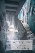 Cover-Bild zum Titel 'Everything Thaws' von 'R. B. Lemberg'