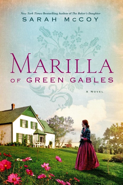 Marilla of Green Gables - Sarah Mccoy
