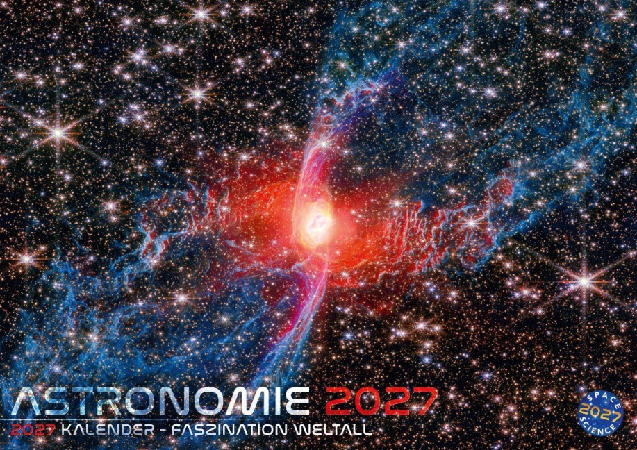 NASA Astronomie: Faszination Weltall - Weltraum Kalender 2027 - Galaxien, Sterne, Planeten, Universum - 
