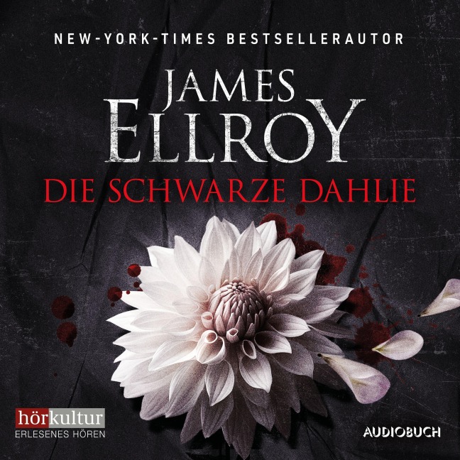 Die schwarze Dahlie - James Ellroy