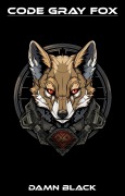 Cover-Bild zum Titel 'Code Gray Fox' von 'Damn Black'